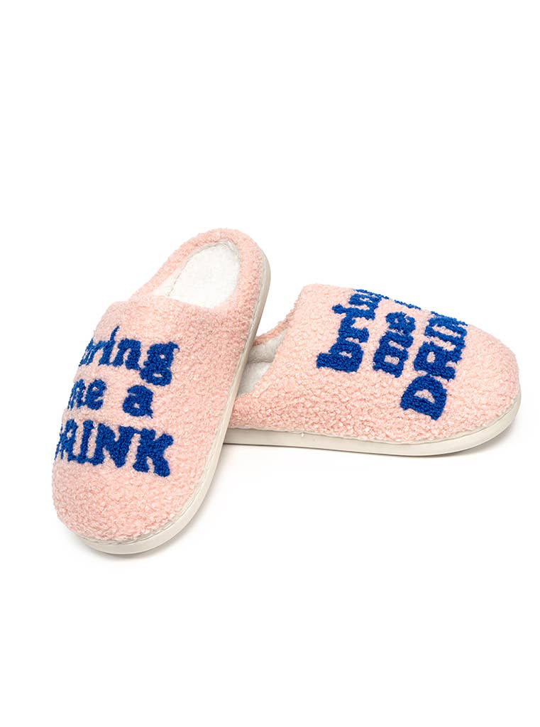 Slippers "Bring Me a Drink"