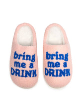 Load image into Gallery viewer, Slippers &quot;Bring Me a Drink&quot;
